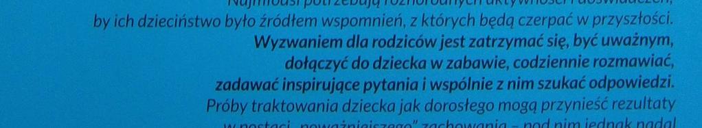 Może dziać się to poprzez dostarczanie bardziej zróżnicowanych aktywności, w których dziecko utrwala daną