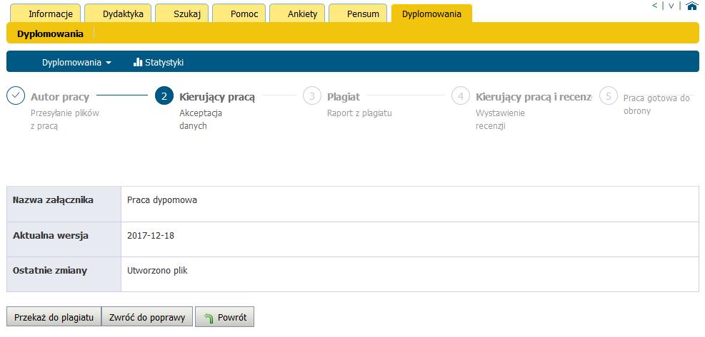 Promotor przekazuje pracę dyplomową do systemu antyplagiatowego klikając Przekaż do Plagiatu lub ma możliwość zwrotu pracy dyplomowej studentowi klikając Zwróć do poprawy.
