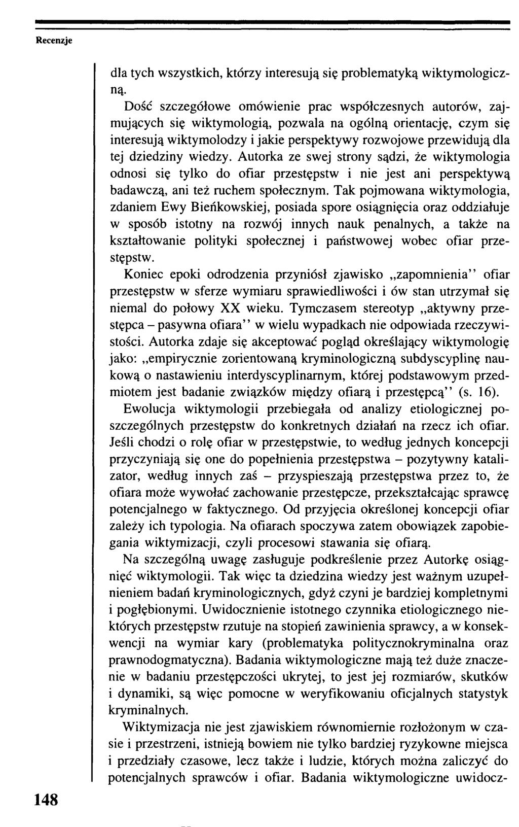 Recenzje 148 dla tych wszystkich, którzy interesują się problematyką wiktymologiczną.