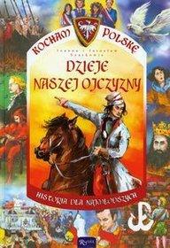 F 101359 Dzieje naszej ojczyzny / Joanna i Jarosław Szarkowie ; [rys. Krystyna Mól].