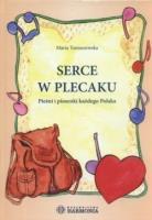 86776, 86777 Serce w plecaku : pieśni i piosenki każdego Polaka / Maria