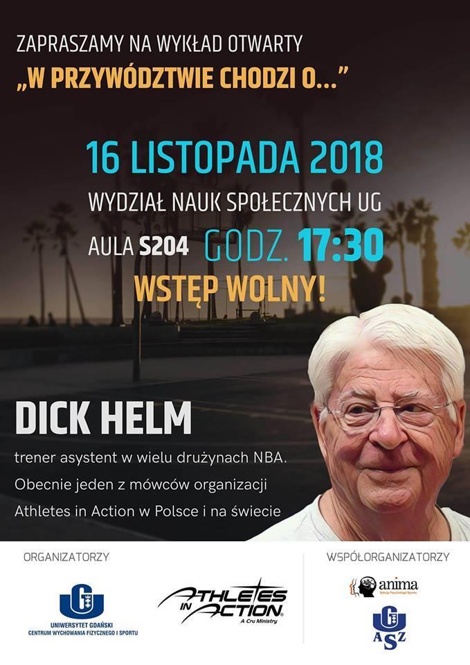 WYKŁAD OTWARTY Centrum Wychowania Fizycznego i Sportu Uniwersytetu Gdańskiego wraz ze współorganizatorami zaprasza na wykład otwarty, który wygłosi Dick Helm.