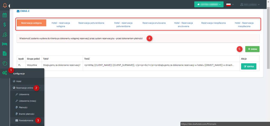 2. Konfiguracja powiadomień e-mail Do prawidłowego funkcjonowania systemu rezerwacji, niezbędne jest wprowadzenie wszystkich ośmiu szablonów powiadomień. 2.