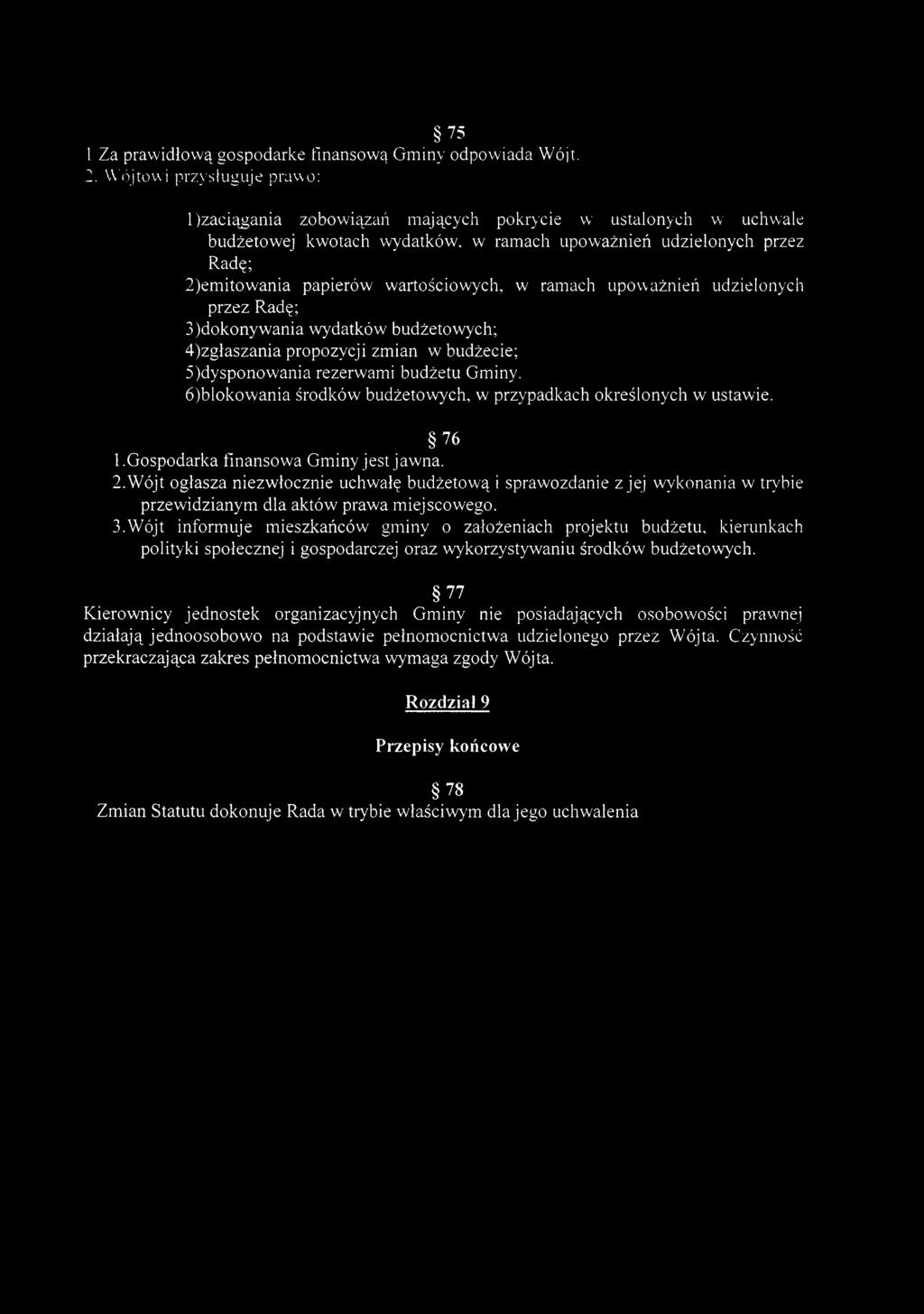 75 1Za prawidłową gospodarkę finansową Gminy odpowiada Wójt. 2.