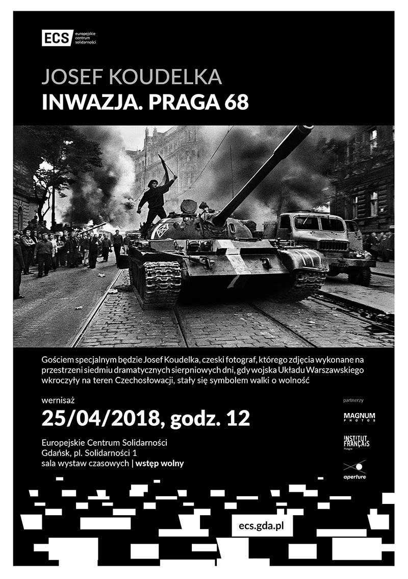 WERNISAŻ WYSTAWY W ECS JOSEF KOUDELKA: INWAZJA. PRAGA 68 wystawa 25 kwietnia 27 maja 2018 wernisaż 25 kwietnia 2018, środa, godz.