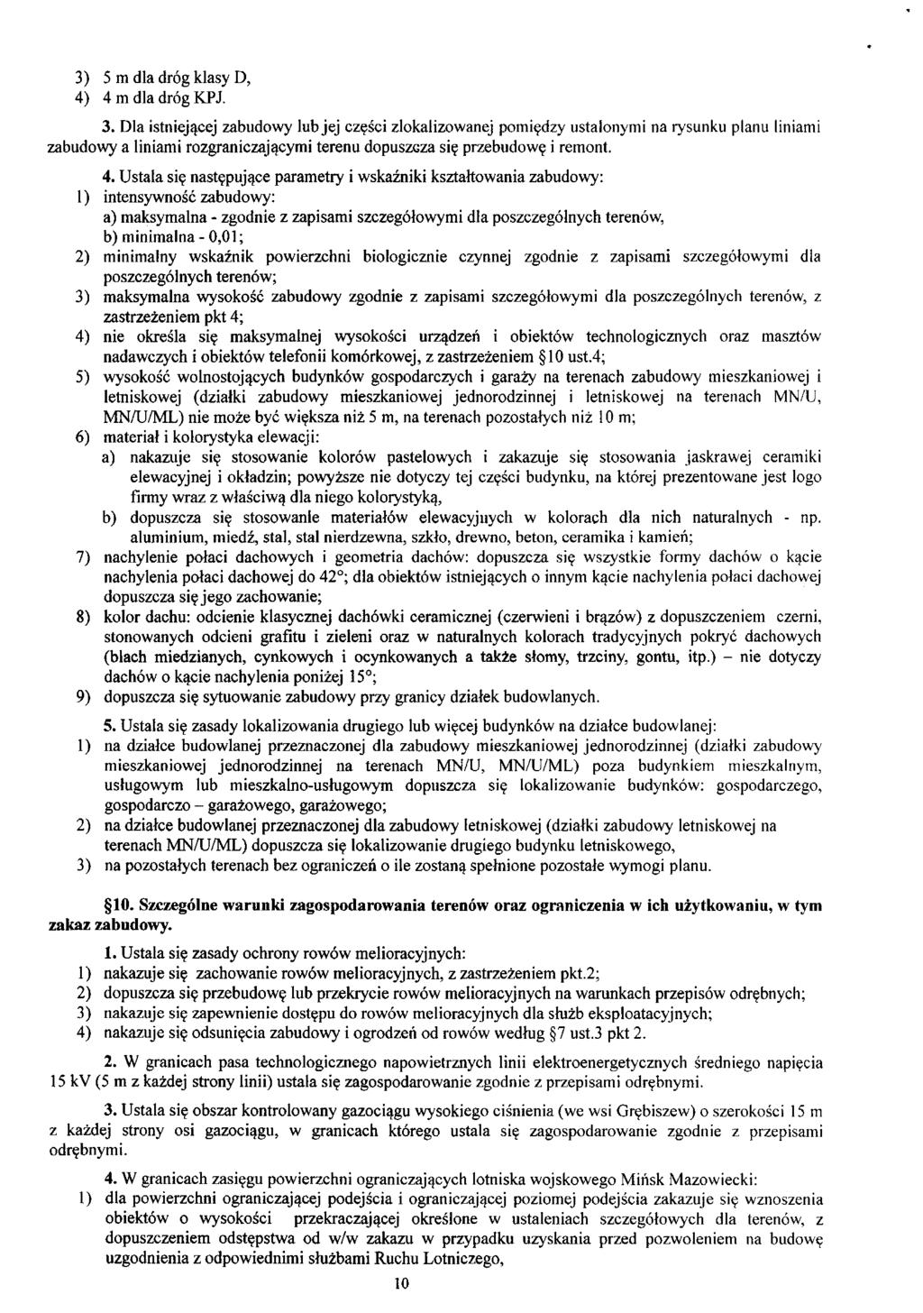 3) 5 m dla dróg klasy D, 4) 4 m dla dróg KPJ. 3.