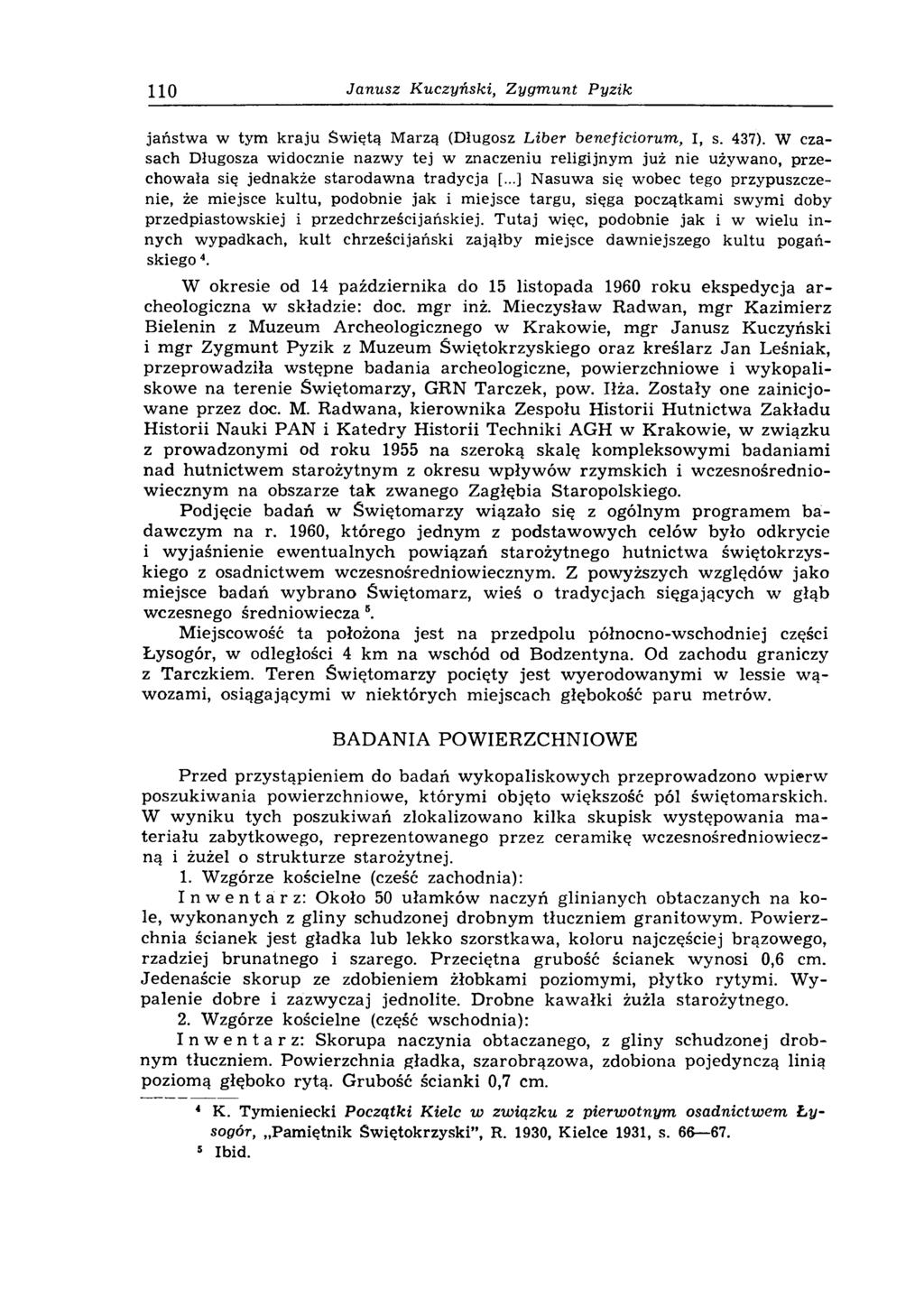 110 Janusz Kuczyński, Zygmunt Pyzik jaństwa w tym kraju Świętą Marzą (Długosz Liber benejiciorum, I, s. 437).