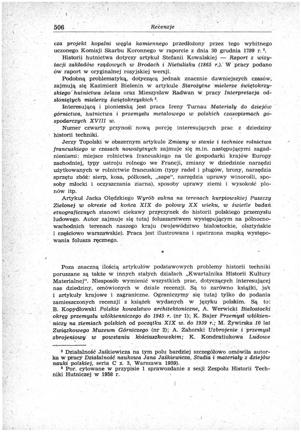 506 Recenzje cza projekt kopalni węgla kamiennego przedłożony przez tego wybitnego uczonego Komisji Skarbu Koronnego w raporcie z dnia 30 grudnia 1789 r. 2.