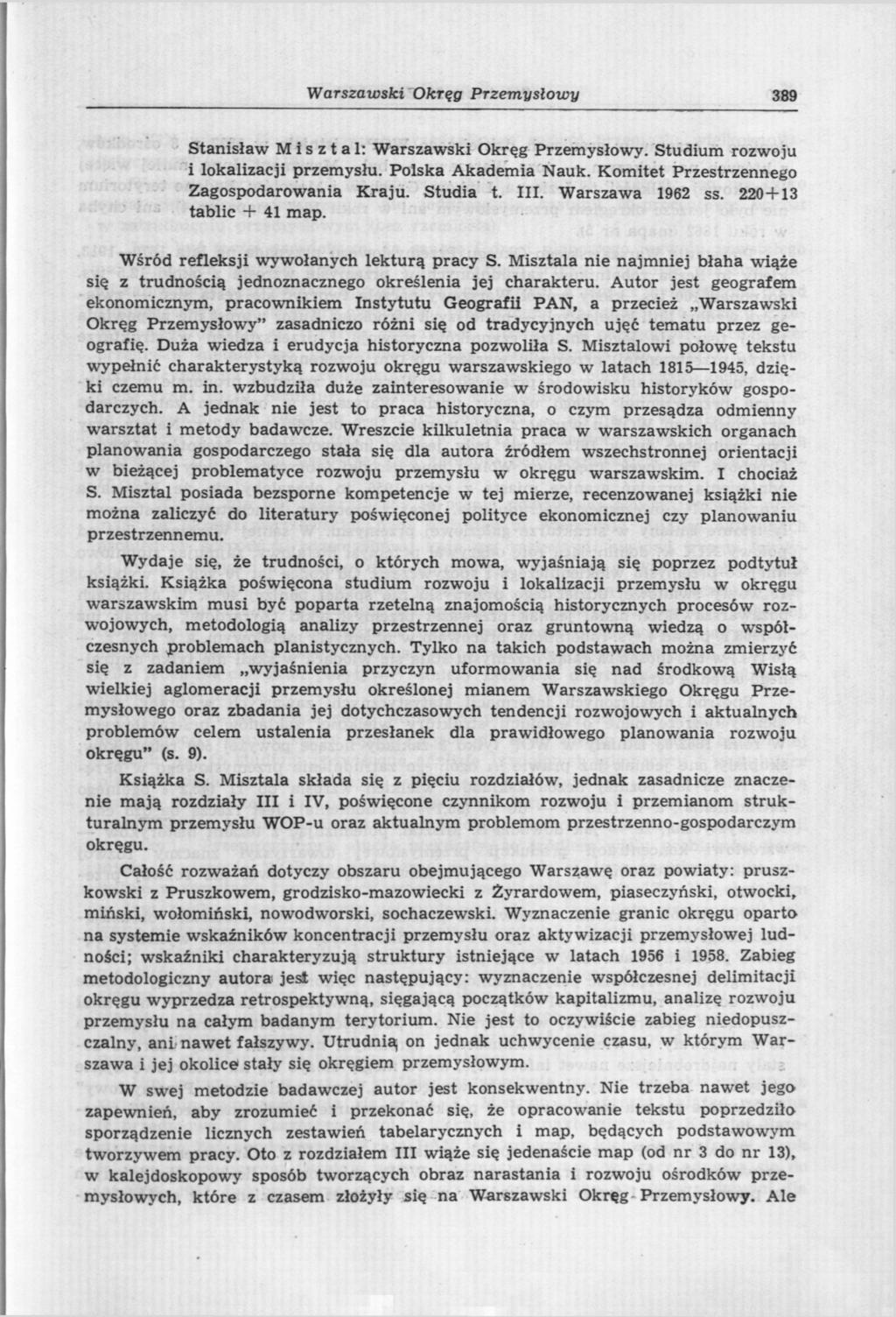 Warszawski Okrąg Przemysłowy 389 Stanisław Misztal: Warszawski Okręg Przemysłowy. Studium rozwoju i lokalizacji przemysłu. Polska Akademia Nauk. Komitet Przestrzennego Zagospodarowania Kraju.
