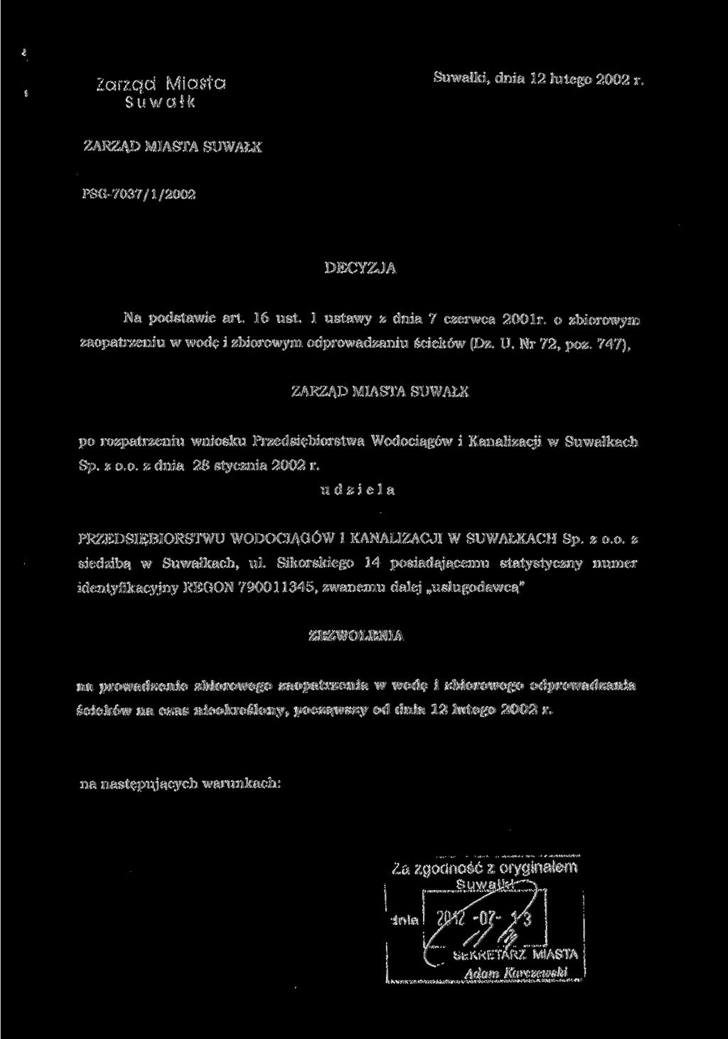 lorzgd Miasta Suwałki, dnia 12 lutego 2002 UW ZARZĄD MIASTA SUWAŁK PSG-7037/1/2002 DECYZJA Na podstawie art. 16 ust. l ustawy z dnia 7 czerwca 200Ir.