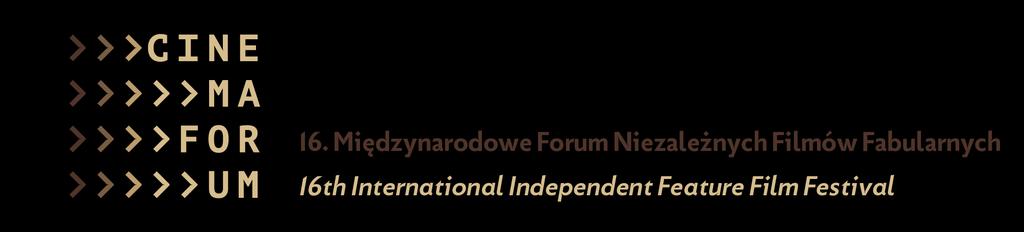 REGULAMIN Międzynarodowego Konkursu Filmów Krótkometrażowych I. Termin i miejsce: 1 CINEMAFORUM - 16.