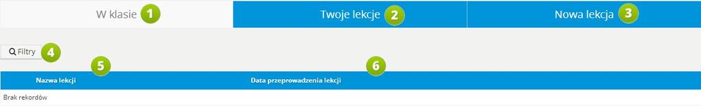 8. Lekcje 8.1. Lista lekcji RYS. 20 PLATFORMA EDUSCIENCE LEKCJE 1. W klasie wyświetla listę lekcji przypisanych do klasy 2. Twoje lekcje wyświetla lekcje stworzone przez ucznia 3.