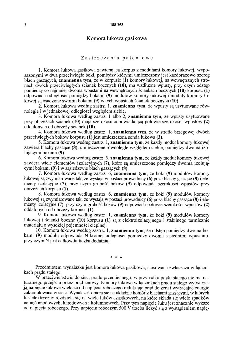 2 188 253 Komora łukowa gasikowa Zastrzeżenia patentowe 1.