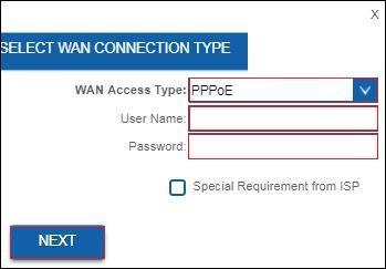 11 POLSKI 4. Upewnij się, że wybrano Typ dostępu WAN "PPPoE". Wprowadź nazwę użytkownika i hasło podane przez dostawcę usług internetowych (ISP) i kliknij Next. 5.