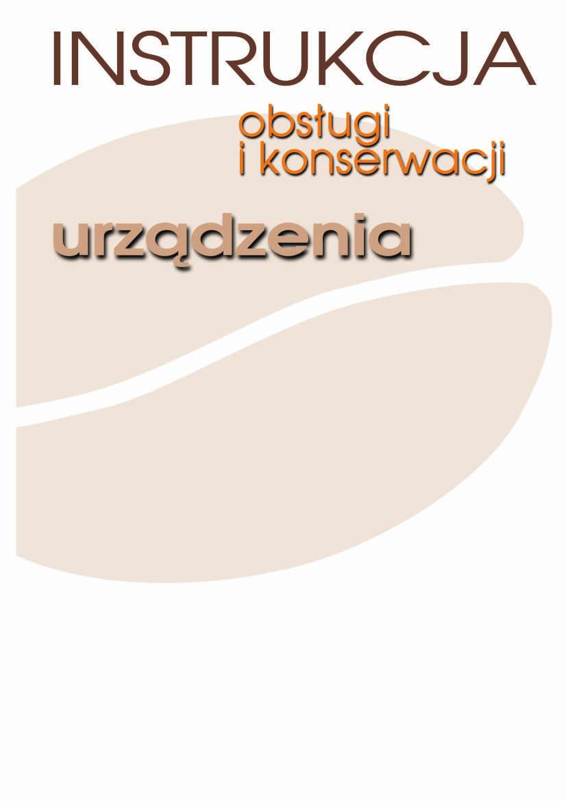 Gloria PLUS 4 YOU ekspres do kawy Zamówienia produktów oraz serwisu do naprawy ekspresu przyjmujemy pod ni