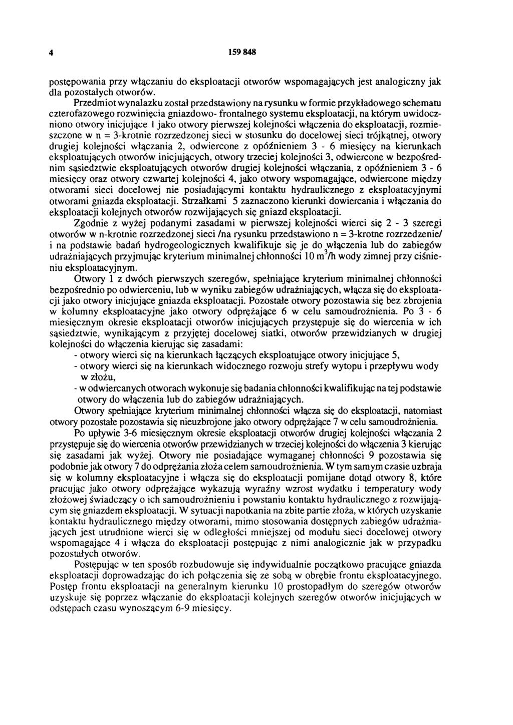 4 159 848 postępowania przy włączaniu do eksploatacji otworów wspomagających jest analogiczny jak dla pozostałych otworów.
