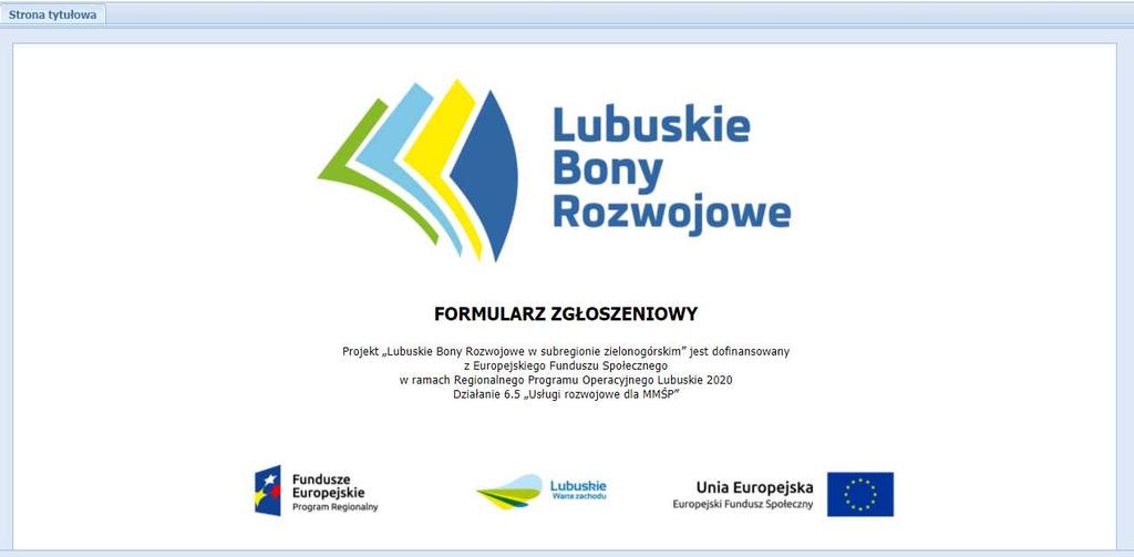 W tym miejscu może pojawić się komunikat od Operatora z informacją dla Przedsiębiorców. Rysunek 9. Strona tytułowa Formularza Zgłoszeniowego 3.