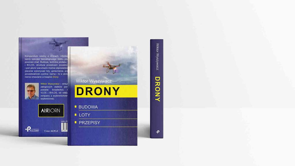 Podręcznik dla operatora DRONY - świetne uzupełnienie nauki Autorem książki jest absolwent szkoły AIRBORN który