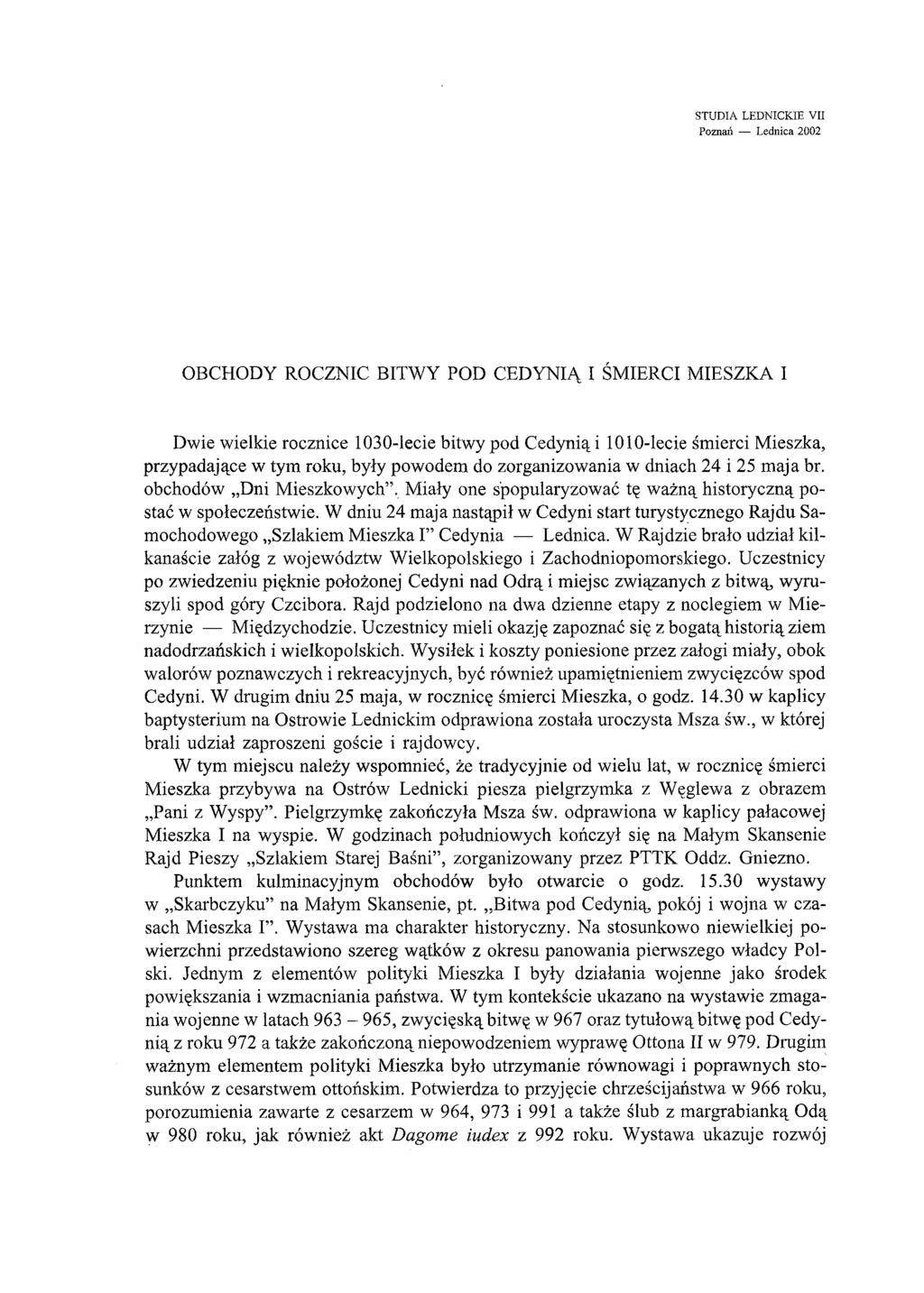 STUDIA LEDNICKIE VII Poznań Lednica 2002 OBCHODY ROCZNIC BITWY POD CEDYNIĄ I ŚMIERCI MIESZKA I Dwie wielkie rocznice 1030-lecie bitwy pod Cedynią i 1010-lecie śmierci Mieszka, przypadające w tym