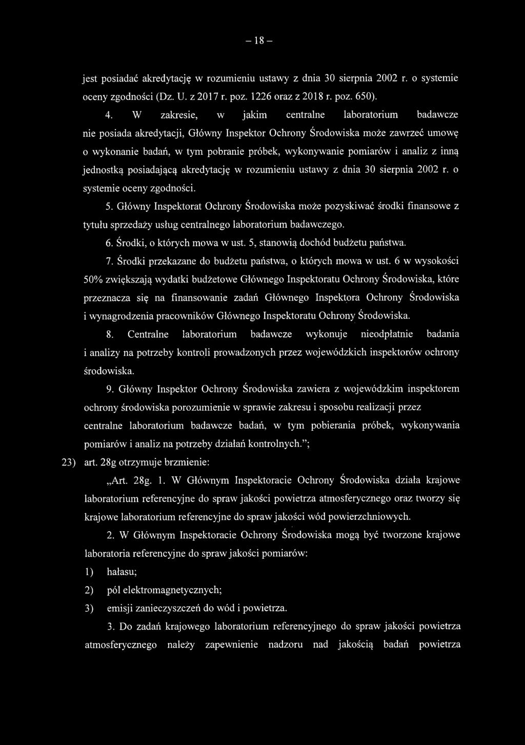 analiz z inną jednostką posiadającą akredytację w rozumieniu ustawy z dnia 30 sierpnia 2002 r. o systemie oceny zgodności. 5.