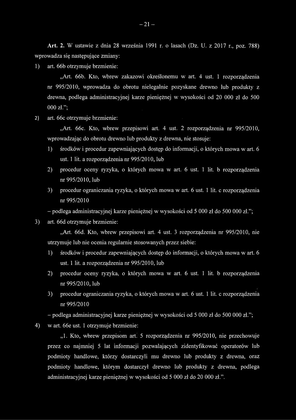66c otrzymuje brzmienie: Art. 66c. Kto, wbrew przepisowi art. 4 ust.