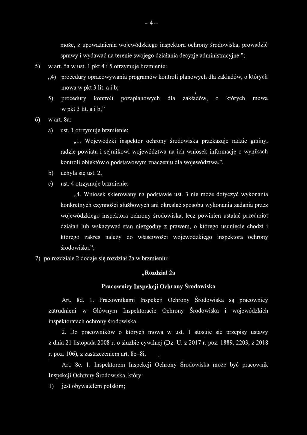 a i b; i 5) procedury kontroli pozaplanowych dla zakładów, o których mowa 6) w art. 8a: w pkt 3 lit. a i b; a) ust. 1 otrzymuje brzmienie: 1.