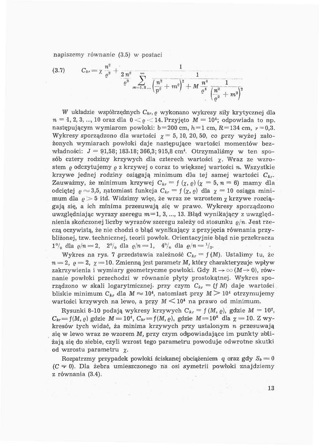 napiszemy równanie (3.5) w postaci {3.7) n 2, 1 \2,21 W układzie współrzędnych- C/< f, g wykonano wykresy siły krytycznej dla n = 1, 2, 3,..., 10 oraz dla 0 < g < 14.