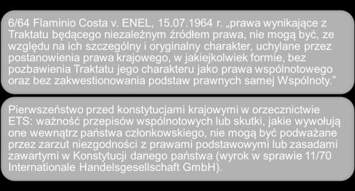 Instrumenty wykorzystywane przez sądy krajowe - Zasada pierwszeństwa prawa UE 25 26 Instrumenty wykorzystywane przez sądy krajowe prounijna wykładnia prawa krajowego Prounijna wykładnia przykład z