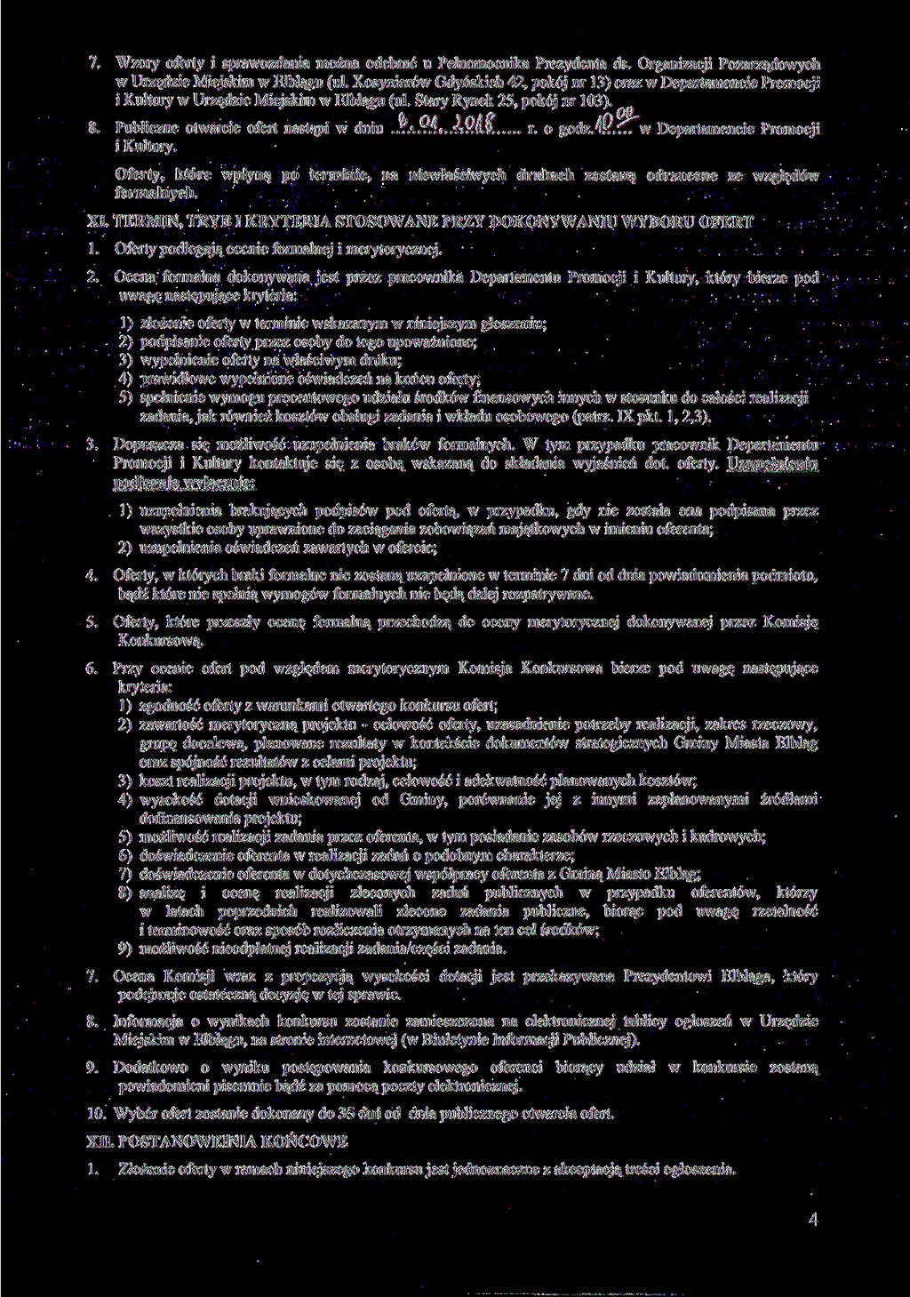 7. Wzory oferty i sprawozdania można odebrać u Pełnomocnika Prezydenta ds. Organizacji Pozarządowych w Urzędzie Miejskim w Elblągu (ul.