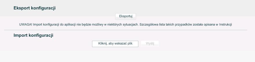 12. Zarządzanie konfiguracją W widoku Zarządzanie konfiguracją możliwe jest eksport i import konfiguracji WCO. Rysunek.