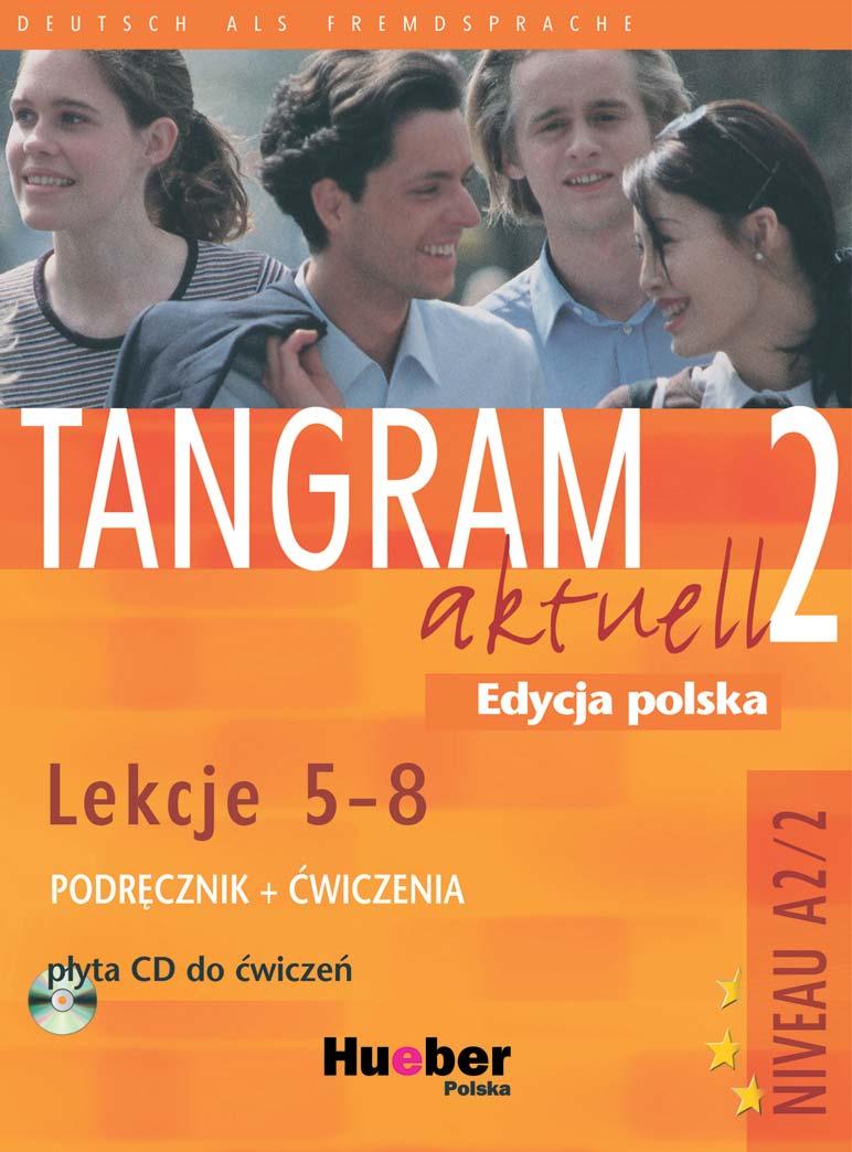 Danuta Koper Plan wynikowy treêci nauczania j zyka niemieckiego z podr cznikiem TANGRAM aktuell, Lekcje 5-8 do realizacji w szko ach ponadgimazjalnych przy 3-4 godzinach