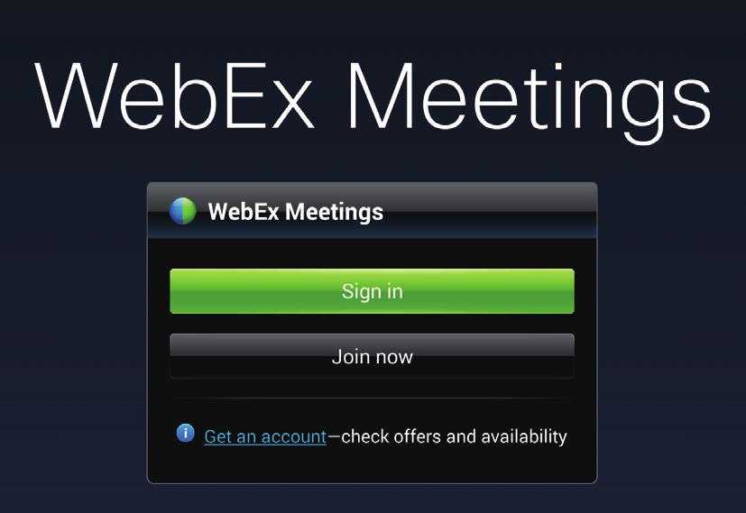 WWW i sieć Rejestracja w celu uzyskania konta 1 Dotknij WebEx na ekranie aplikacji. 2 Dotknij opcji Get an account na ekranie logowania.
