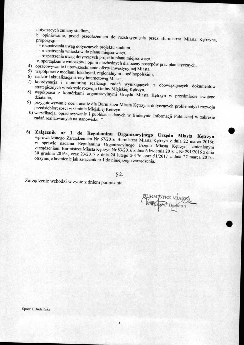 dtyczacych zmiany studium, - b. piniwanie, przed przedtzeniem d rzstrzygnifcia przez Burmistrza Miasta Ketrzyna, prpzycji:..... -rzpatrzenia uwag dtyczacych prjektu studium,; * >""' :..:'.