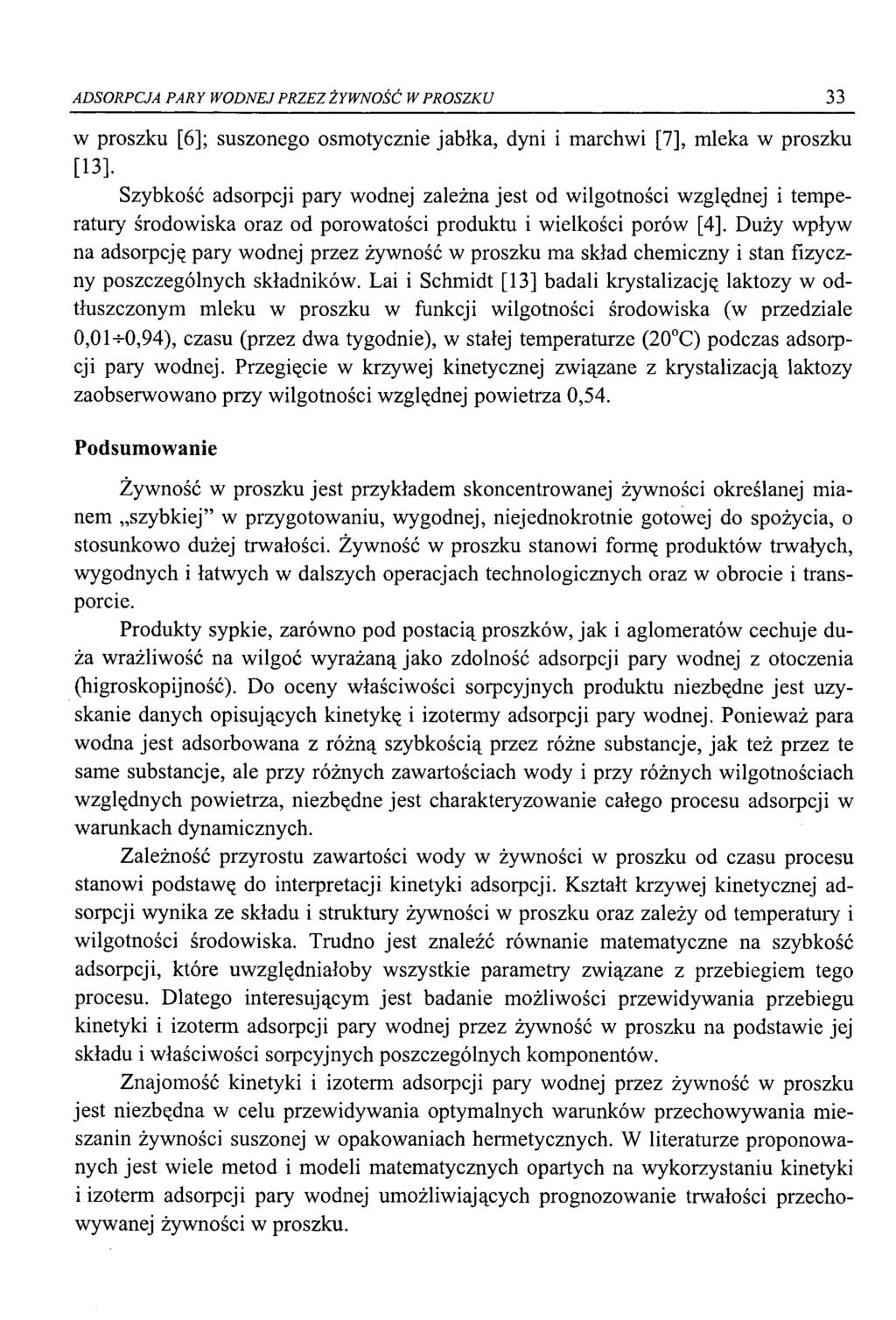 ADSORPCJA PARY WODNEJ PRZEZ ŻYWNOŚĆ W PROSZKU 33 w proszku [6 ]; suszonego osmotycznie jabłka, dyni i marchwi [7], mleka w proszku [13].
