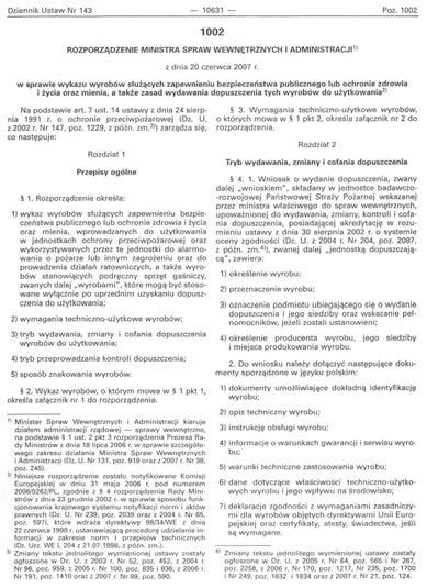 TECHNIKA I TECHNOLOGIA Fot. 2. Rozporządzenie Ministra Spraw Wewnętrznych i Administracji Prace legislacyjne dotyczące w/w rozporządzenia trwały nieprzerwanie od 2004 roku.