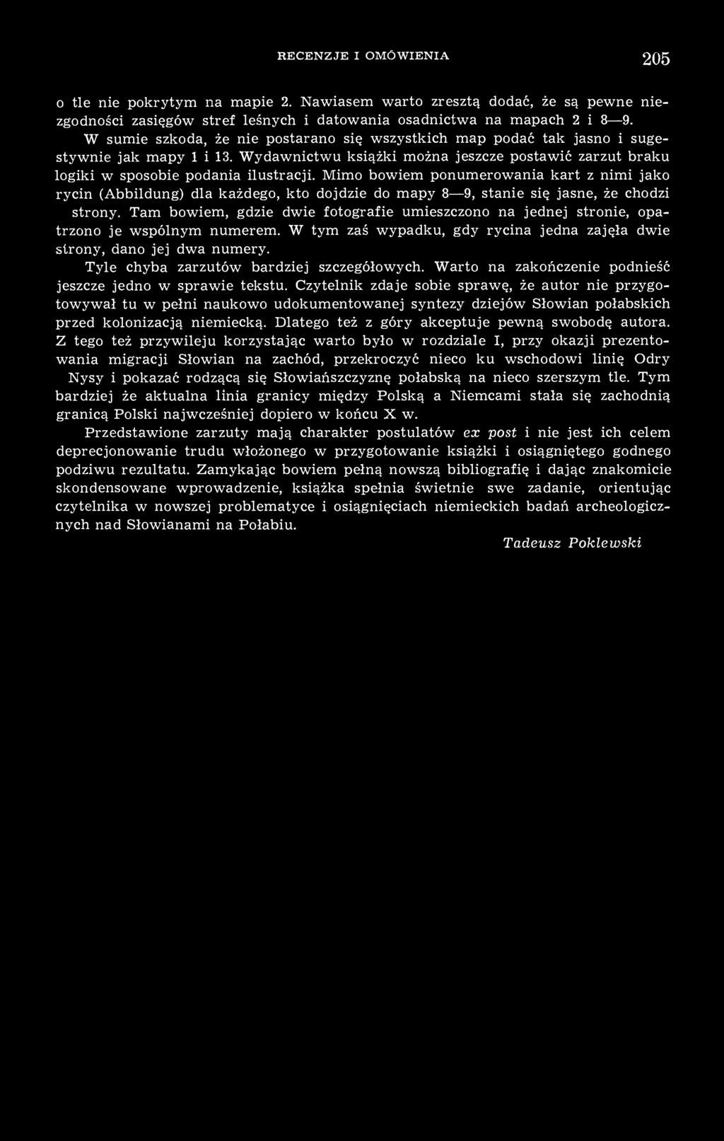 Mimo bowiem ponumerowania kart z nimi jako rycin (Abbildung) dla każdego, kto dojdzie do mapy 8 9, stanie się jasne, że chodzi o strony.