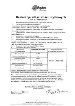 Jakość i znakowanie CE Stałe utrzymywanie najwyższej jakości naszych produktów to najważniejsze wyzwanie dla wszystkich naszych jednostek produkcyjnych.