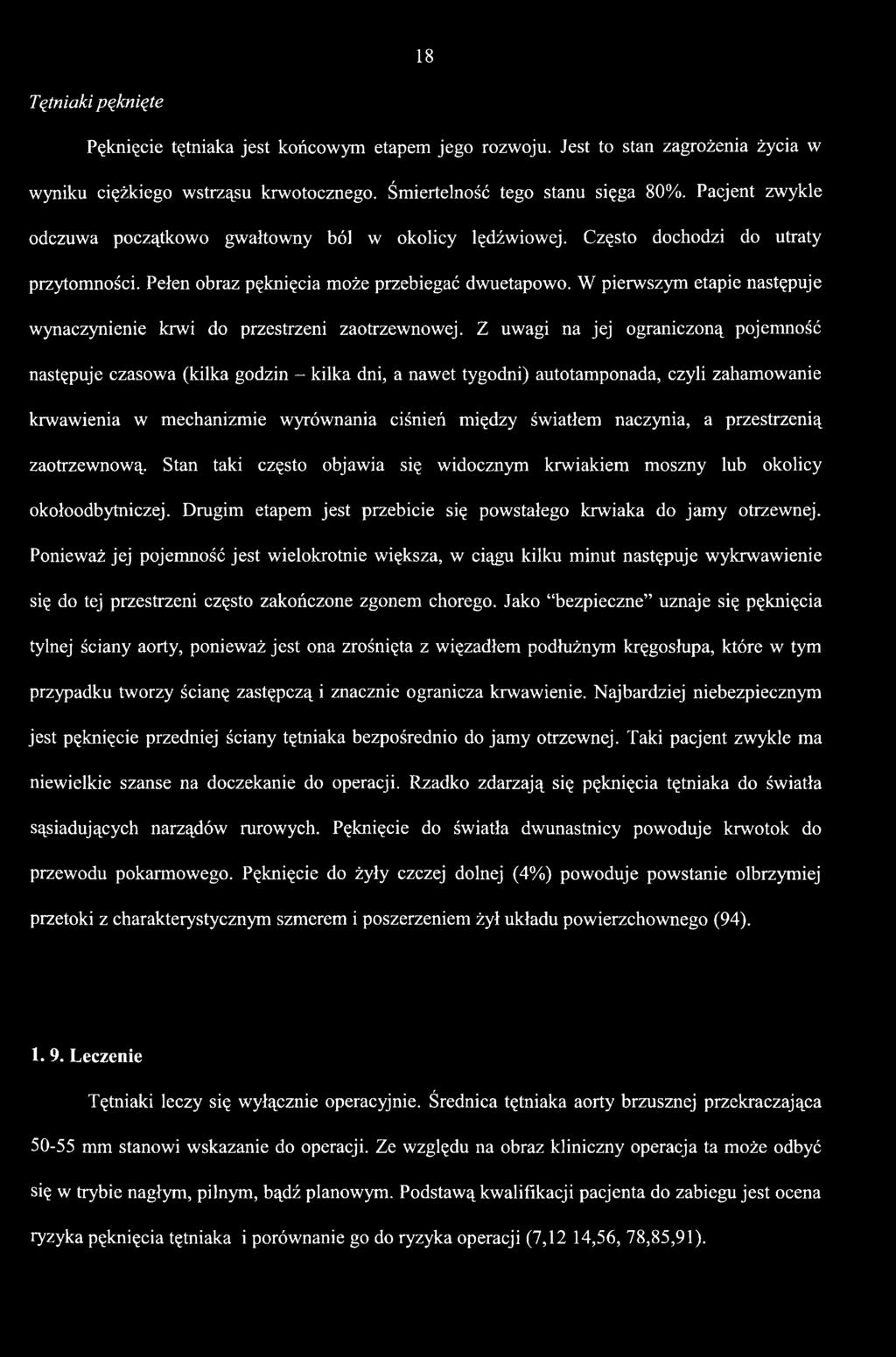 naczynia, a przestrzenią zaotrzewnową. Stan taki często objawia się widocznym krwiakiem moszny lub okolicy okołoodbytniczej. Drugim etapem jest przebicie się powstałego krwiaka do jamy otrzewnej.