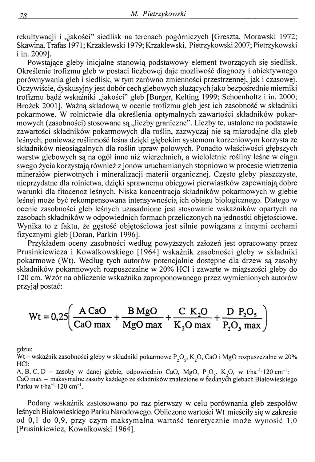 ZŁ M. Pietrzykowski rekultywacji i Jakości siedlisk na terenach pogómiczych [Greszta, Morawski 1972; Skawina, Trafas 1971; Krzaklewski 1979; Krzaklewski, Pietrzykowski 2007; Pietrzykowski i in. 2009].