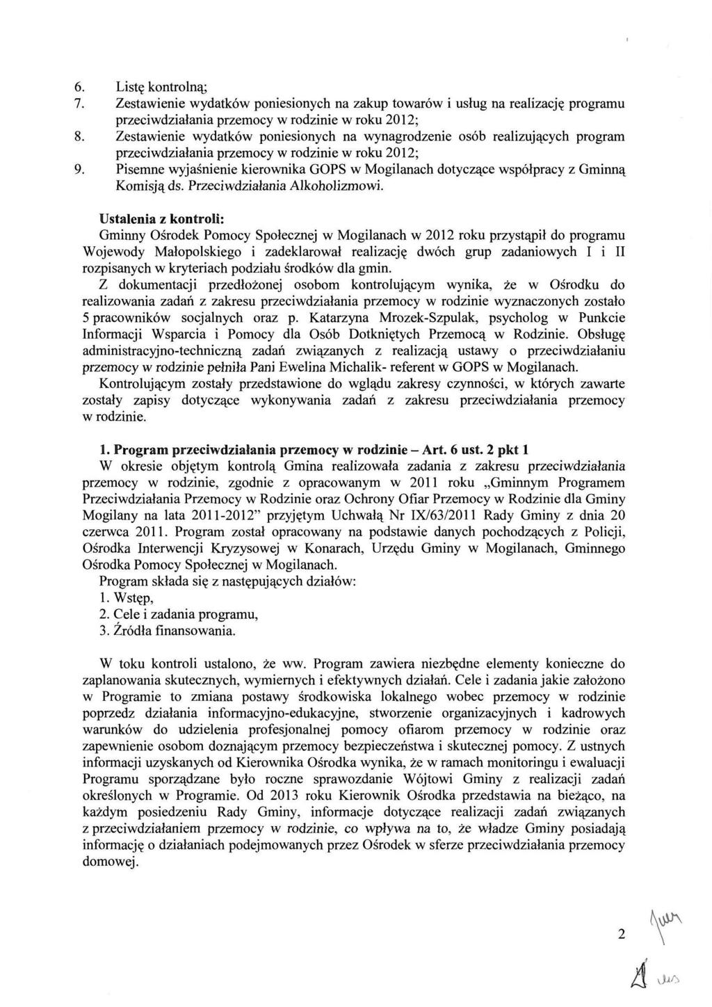 6. List? kontroln^ 7. Zestawienie wydatkow poniesionych na zakup towarow i uslug na realizacj? programu przeciwdzialania przemocy w rodzinie w roku 2012; 8.
