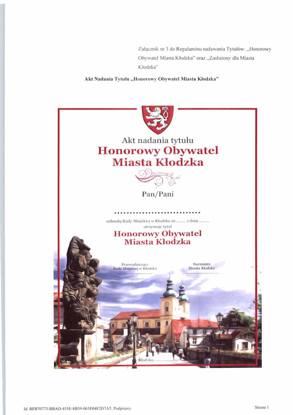 Zati)cznik nr 3 do Regulaminu nadawania Tytulow:,,Honorowy Obywatel Miasta Klodzka" oraz,,zasluiony dla Miasta Klodzka" Akt Nadania Tytulu,,Honorow Obywatel Miasta Klodzka" Akt nadania