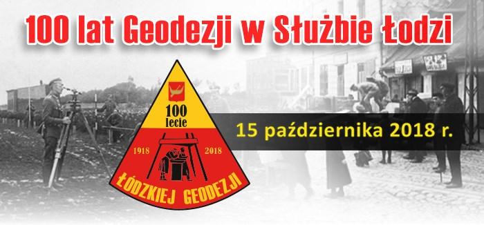 100 lat Geodezji w Służbie Łodzi 15 października 2018 roku łódzki Klub Wytwórnia był sceną uroczystej Gali Jubileuszowej z okazji 100 lat Geodezji w Służbie Łodzi.