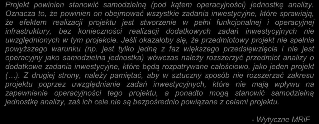 2. Opis projektu Projekt powinien stanowić samodzielną (pod kątem operacyjności) jednostkę analizy.