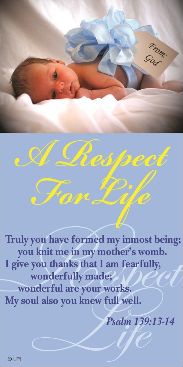 OCTOBER - Respect Life Month Catholic families should be living symbols of our conviction that life is always, always a gift from God.