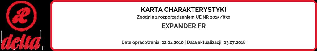Sekcja 1: Identyfikacja substancji/mieszaniny i identyfikacja przedsiębiorstwa 1. Identyfikator produktu EXPANDER FR 1.2.
