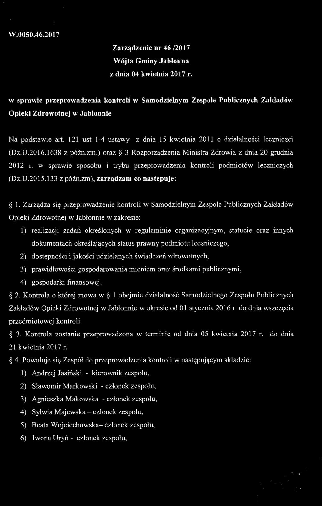 121 ust 1-4 ustawy z dnia 15 kwietnia 2011 o działalności leczniczej (Dz.U.2016.1638 z późn.zm.) oraz 3 Rozporządzenia Ministra Zdrowia z dnia 20 grudnia 2012 r.