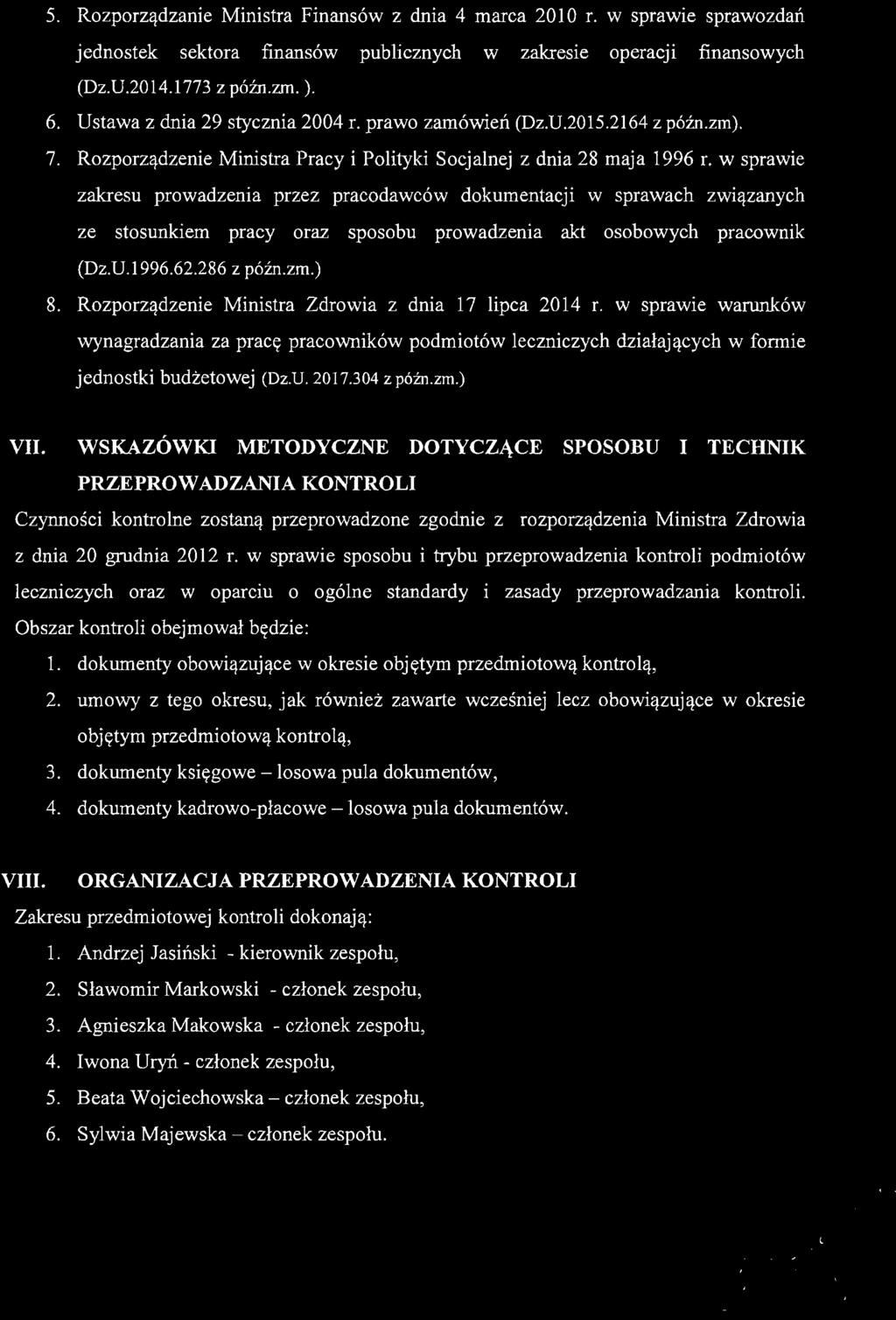 5. Rozporządzanie Ministra Finansów z dnia 4 marca 2010 r. w sprawie sprawozdań jednostek sektora finansów publicznych w zakresie operacji finansowych (Dz.U.2014.1773 z późn.zm. ). 6.
