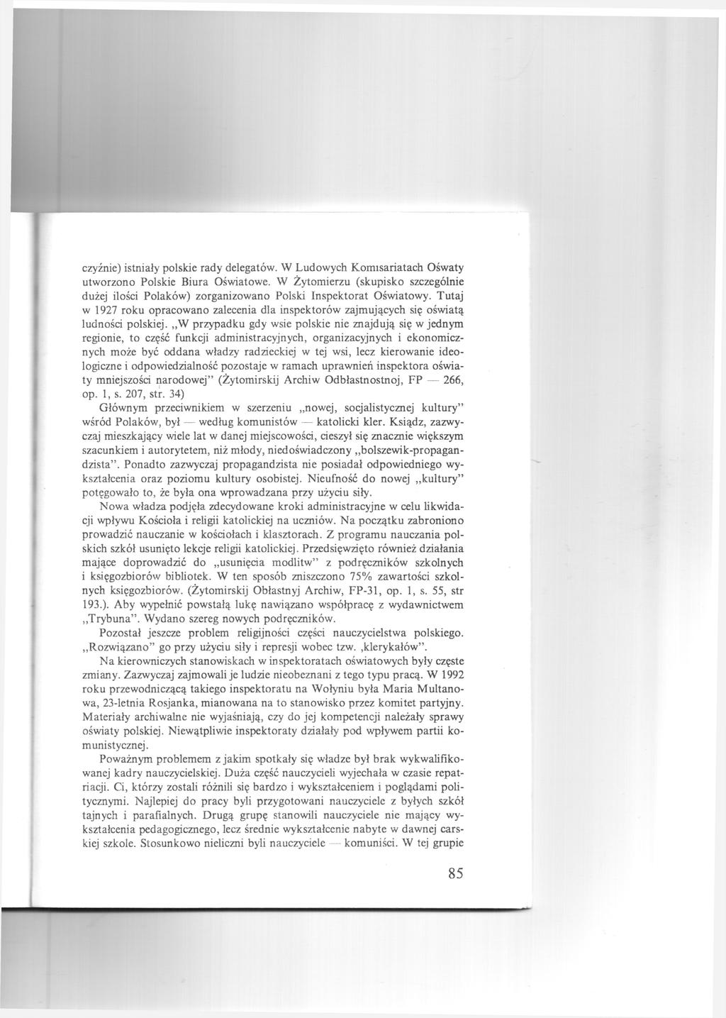 czyźnie) istniały polskie rady delegatów. W Ludowych Komisariatach Ośwaty utworzono Polskie Biura Oświatowe.