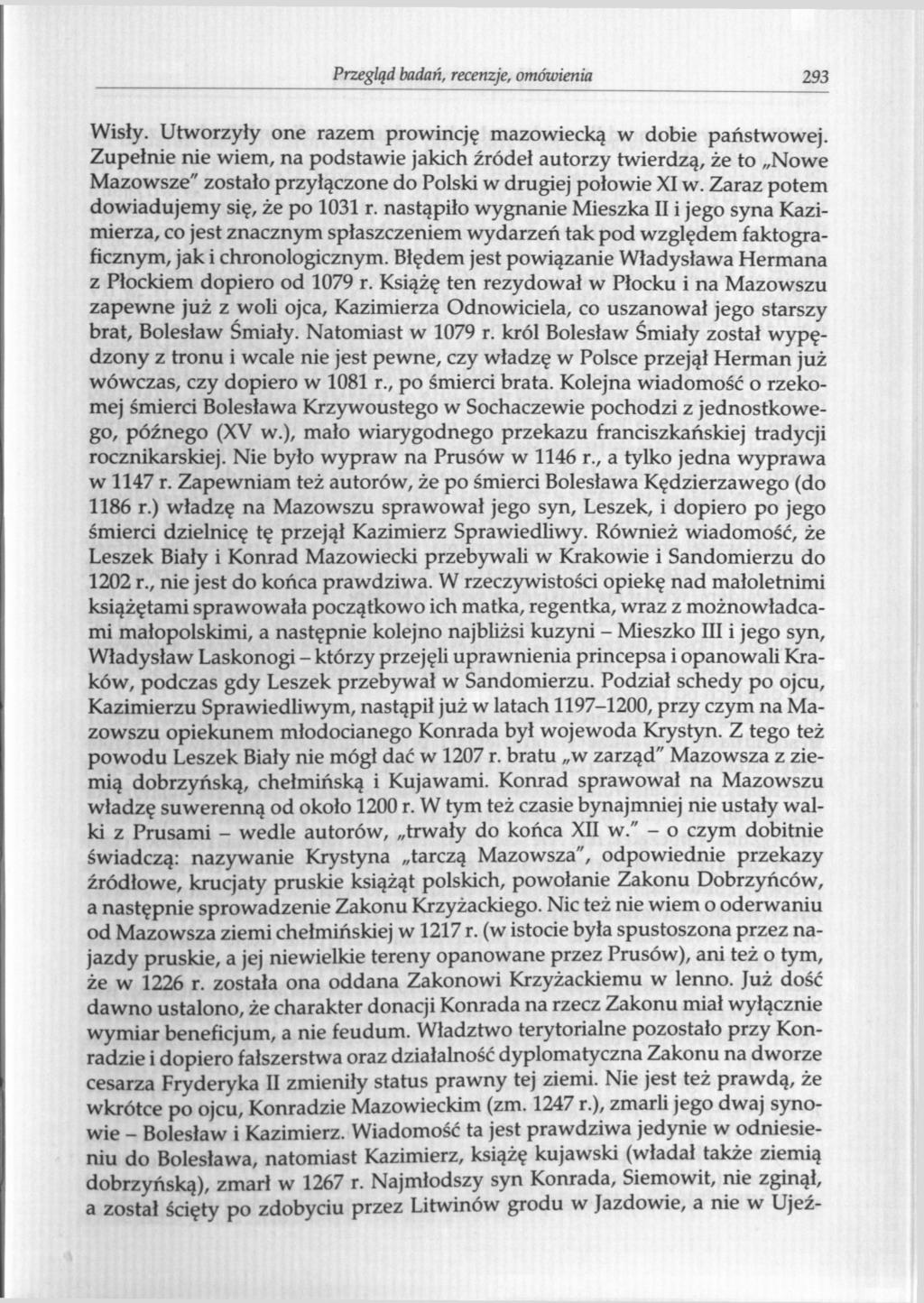 Wisły. Utworzyły one razem prowincję mazowiecką w dobie państwowej.
