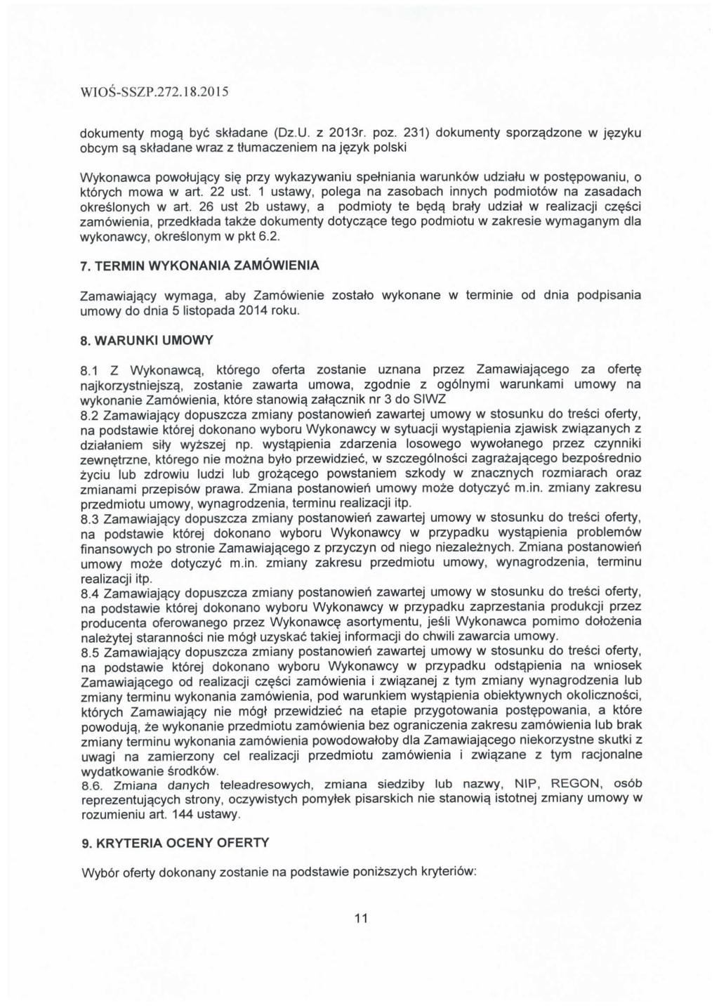 dokumenty mogq bye sktadane (Dz.U. z 2013r. poz. 231) dokumenty sporza.dzone w jezyku obcym sq swadane wraz z tlumaczeniem na j^zyk polski Wykonawca powotuja.